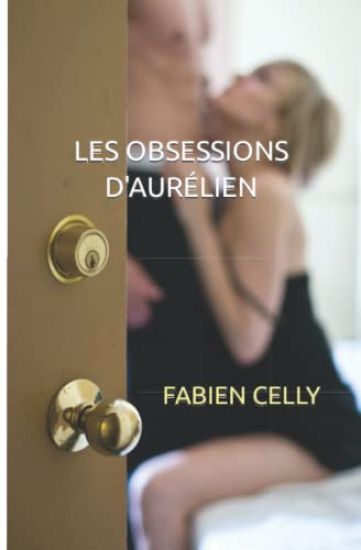 les obsessions d'Aurélien
