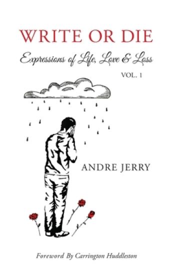 Write Or Die: Expressions of Life, Love & Loss