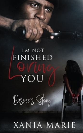 I'm Not Finished Loving You: Desiree's Story