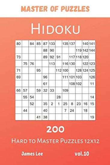 Master of Puzzles - Hidoku 200 Hard to Master Puzzles 12x12 vol.10