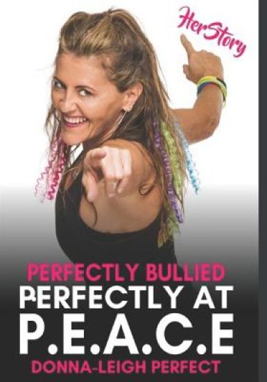 HerStory Volume 1 - Donna Leigh Perfect: Perfectly Bullied Perfectly At P.E.A.C.E.