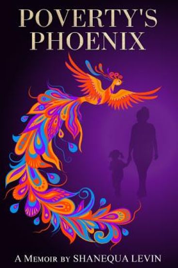 Poverty's Phoenix: A Memoir
