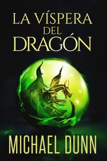 La víspera del dragón: Libro 1 de la nueva serie de magos
