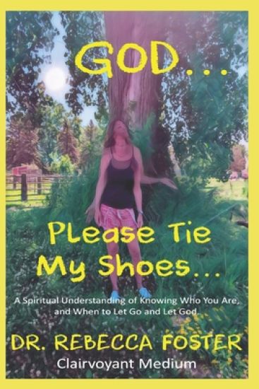 God...Please Tie My Shoes