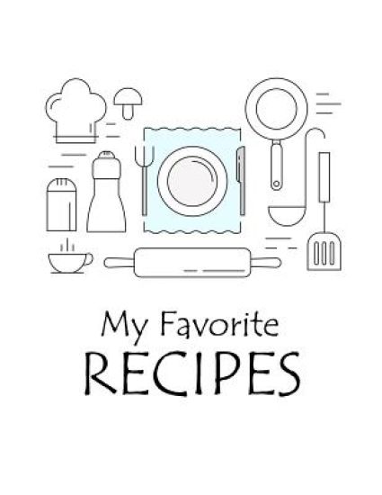 My Favorite Recipes: Cookbook to Manage Your Recipe Collection