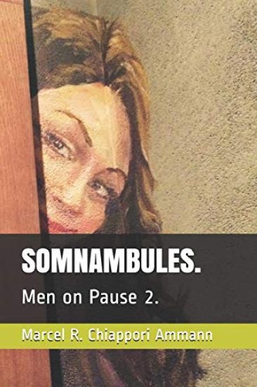 Somnambules.: Men on Pause 2.