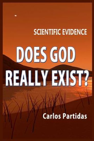 Does God Really Exist?: Scientific Evidence