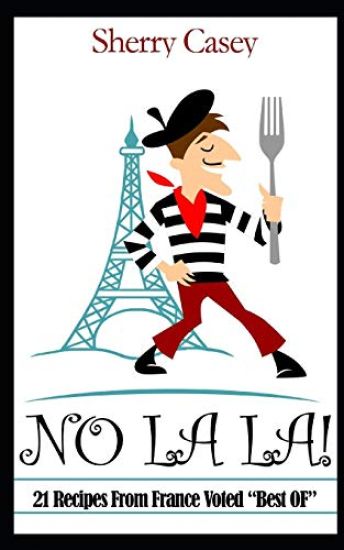 No La La!: 21 Recipes From France Voted "Best OF"