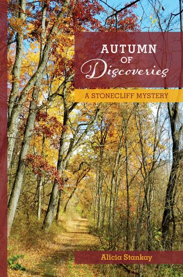 Autumn of Discoveries: A Stonecliff Mystery