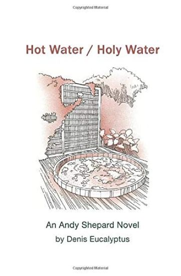 Hot Water / Holy Water: An Andy Shepard Novel