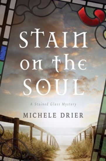Stain on the Soul: A Stained Glass Mystery