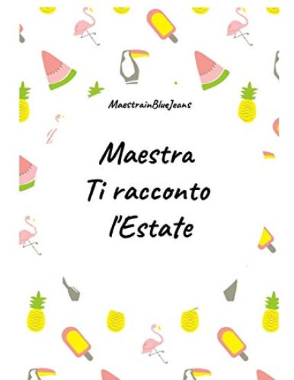 Maestra ti racconto l'estate