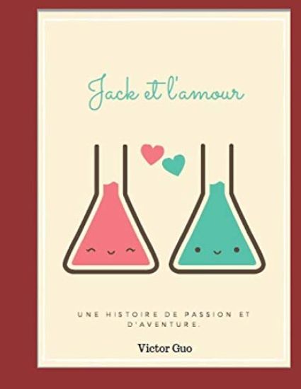 Jack et l'amour: Un roman basé sur une histoire vraie