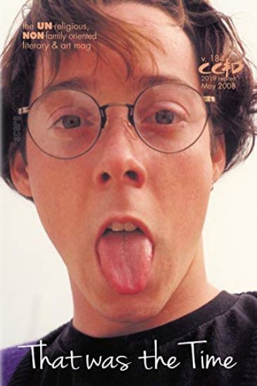 That was the Time: cc&d magazine v184 (the May 2008 issue of "Children, Churches and Daddies"; 2019 re-release)