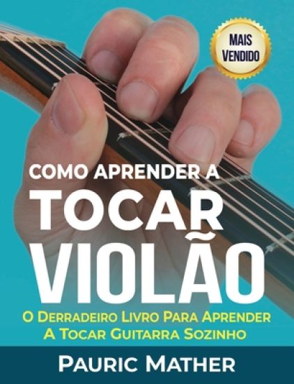 Como Aprender a Tocar Violão