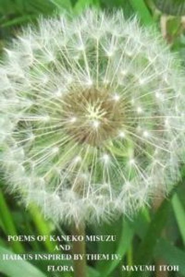 Poems of Kaneko Misuzu and Haikus Inspired by Them IV