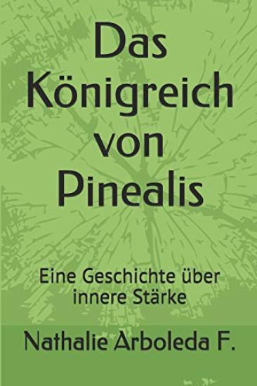 Das Königreich von Pinealis: Eine Geschichte über innere Stärke