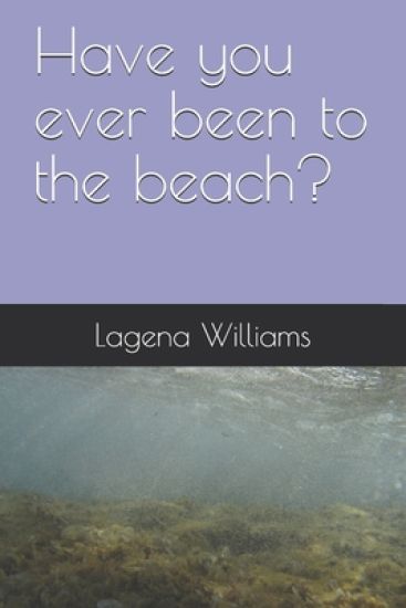 Have you ever been to beach?