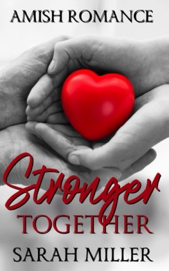 Stronger Together: Amish Romance