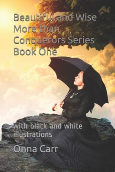 Beautiful and Wise: with black and white illustrations