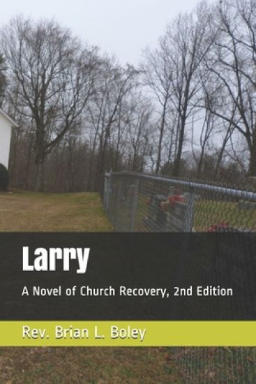 Larry: A Novel of Church Recovery, 2nd Edition