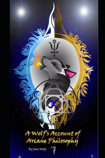 A Wolf's Account of Arcane Philosophy