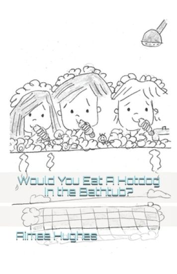 Would You Eat A Hotdog In the Bathtub?
