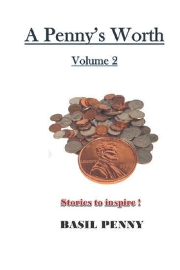 A Penny's Worth Volume 2: Stories to Inspire