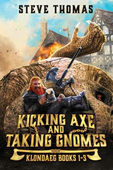 Kicking Axe and Taking Gnomes: Klondaeg Books 1-3