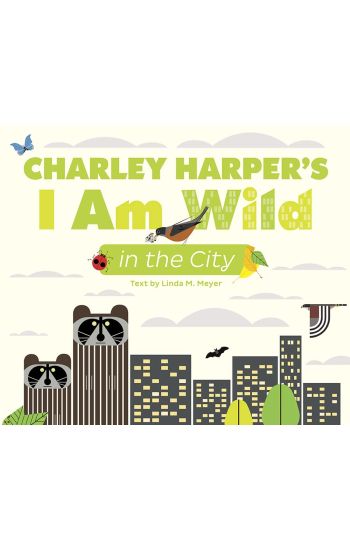 Charley Harper's I Am Wild in the City