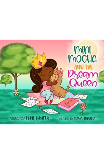 Mini Mocha and The Dream Queen