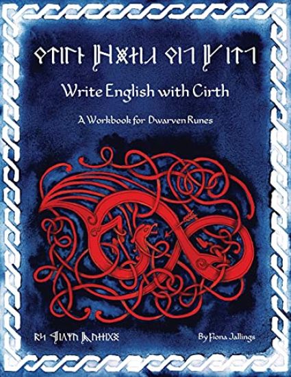 Write English with Cirth: A Workbook for Dwarven Runes