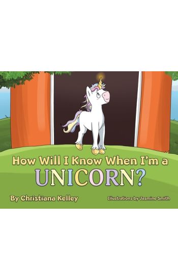How Will I Know When I'm a Unicorn?