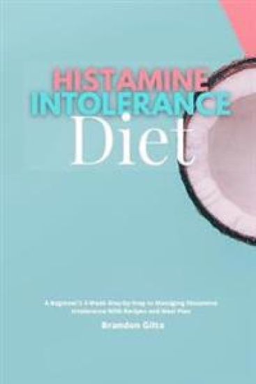 Histamine Intolerance Diet