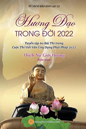 Huong Ð?o Trong Ð?i 2022 (Tuy?n t?p 60 Bài Thi trong Cu?c Thi Vi?t Van ?ng D?ng Ph?t Pháp 2022)