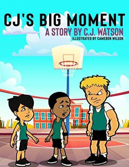 CJ's Big Moment A story by C.J. Watson