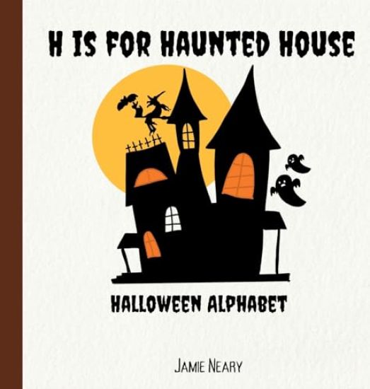 H is for Haunted House