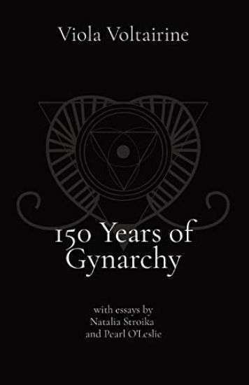 150 Years of Gynarchy