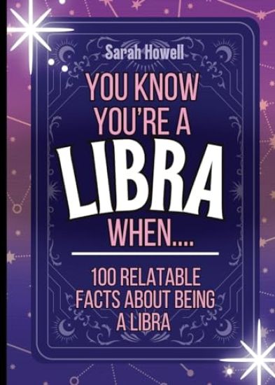 You Know You're a Libra When... 100 Relatable Facts About Being a Libra