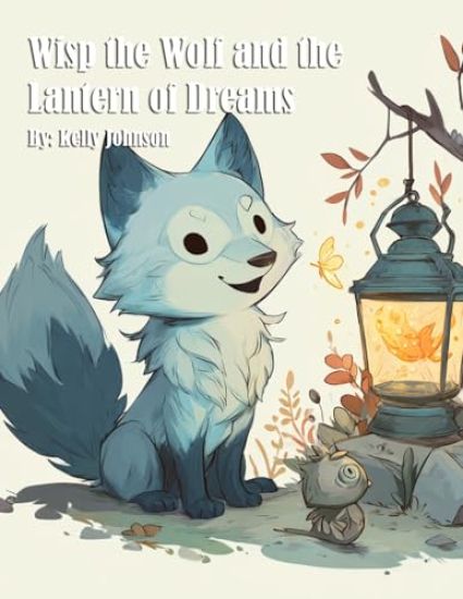 Wisp the Wolf and the Lantern of Dreams