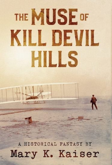 The Muse of Kill Devil Hills: A Historical Fantasy