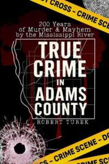 True Crime in Adams County