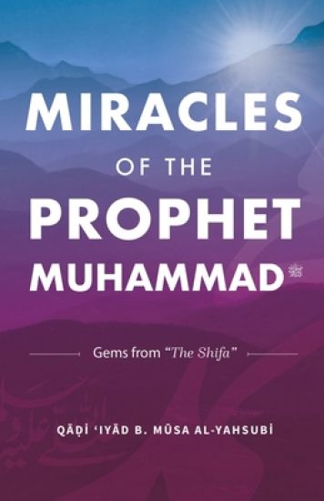 Miracles of the Prophet Muhammad??