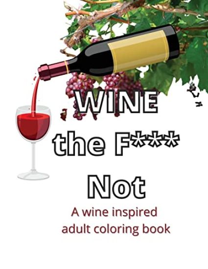 Wine The F*** Not