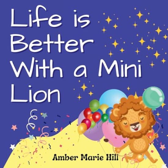 Life is Better With a Mini Lion