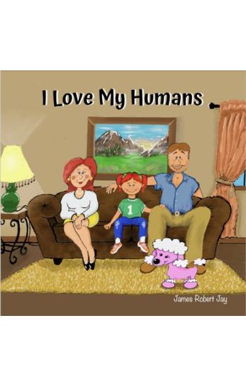 I Love My Humans