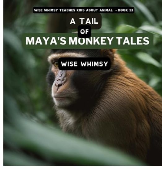 A Tail of Maya's Monkey Tales