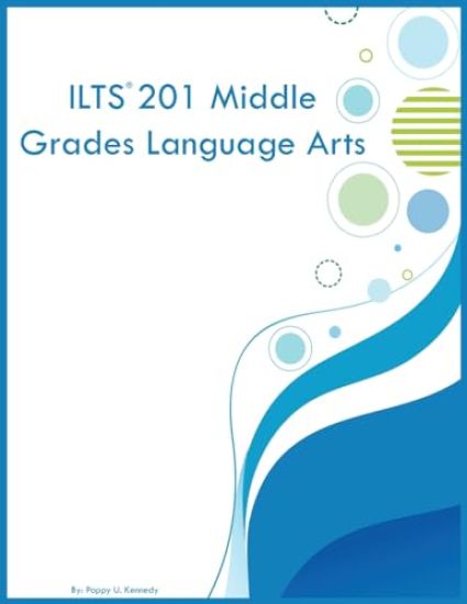 ILTS 201 Middle Grades Language Arts