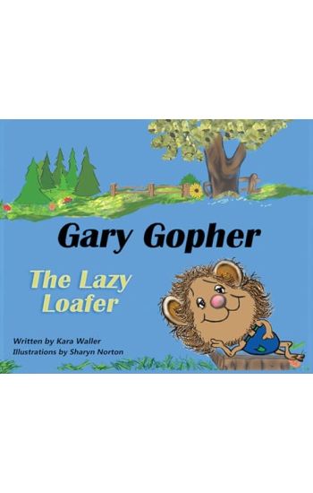 Gary Gopher the Lazy Loafer