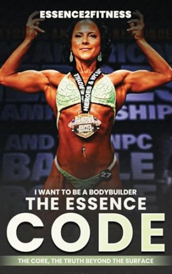 I want to be a bodybuilder: The Essence code